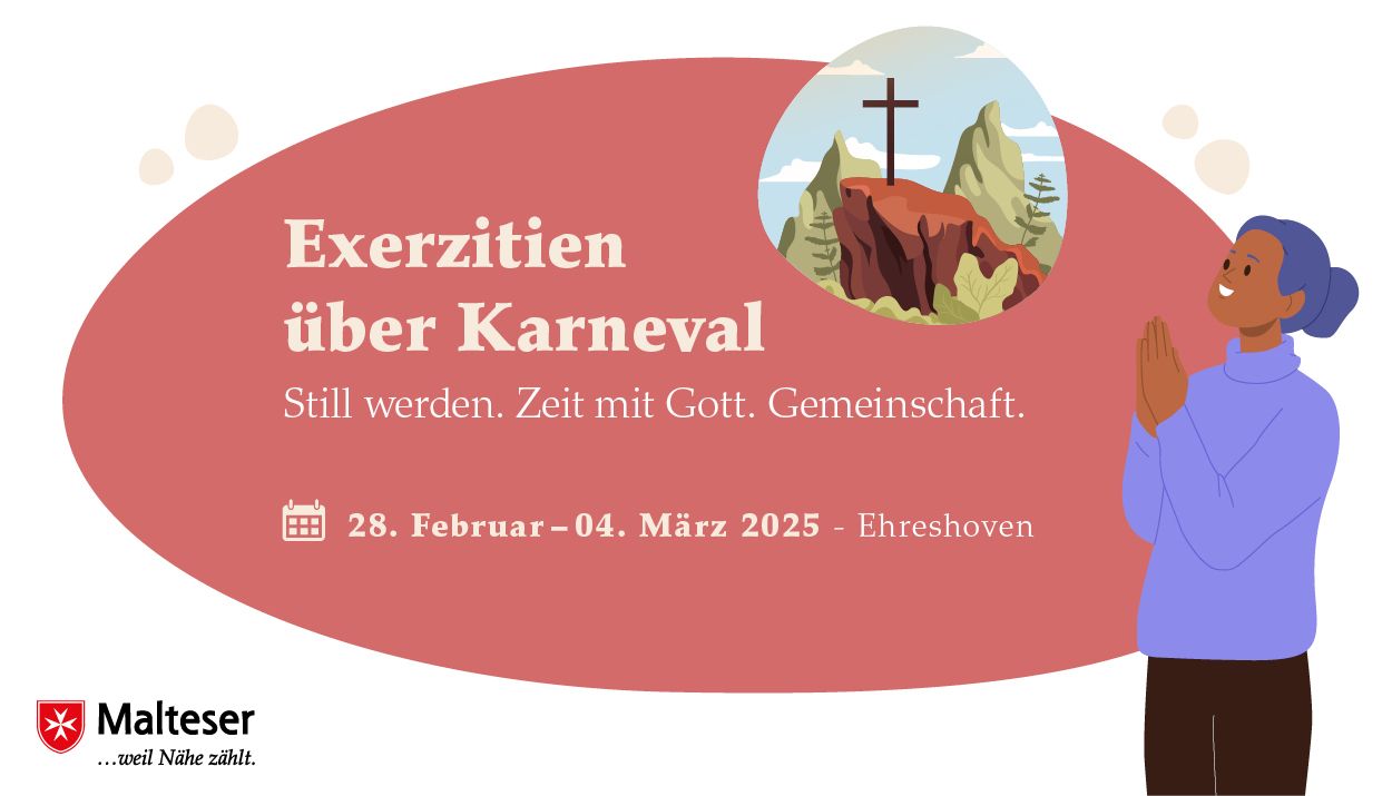 Malteser Pastoral Auszeiten: Exerzitien über Karneval