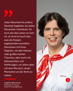 Eine Frau in weißer Malteser-Uniform mit rotem Tuch steht neben einem Zitat über Hospizbegleitung.
