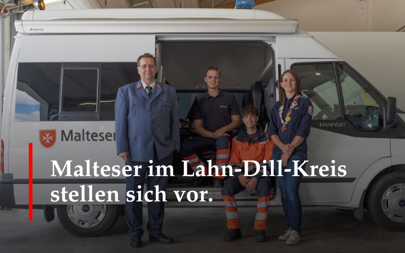 Die Malteser im Lahn-Dill-Kreis stellen sich vor.