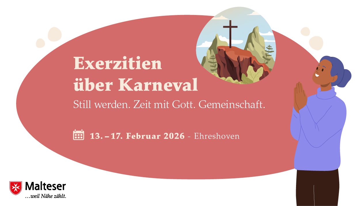Malteser Pastoral Auszeiten: Exerzitien über Karneval
