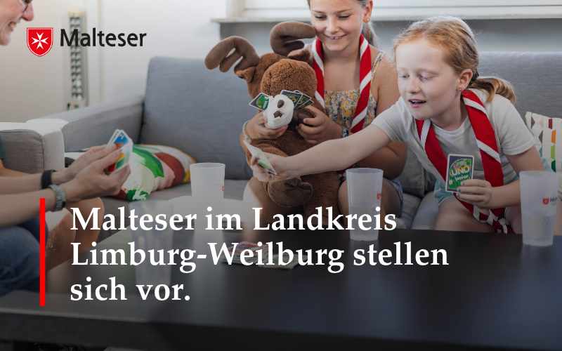 Der Malteser Hilfsdienst im Landkreis Limburg-Weilburg stellt sich vor.