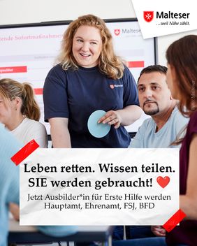 Leben retten. Wissen teilen. Sie werden gebraucht! Jetzt Ausbilder*in für Erste Hilfe werden. Hauptamt, Ehrenamt, FSJ, BFD.
